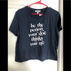 BE THE PERSON YOUR DOG THINKS YOU ARE